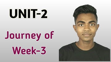 Journey of Week 3 of UNIT-2 of @Masai School