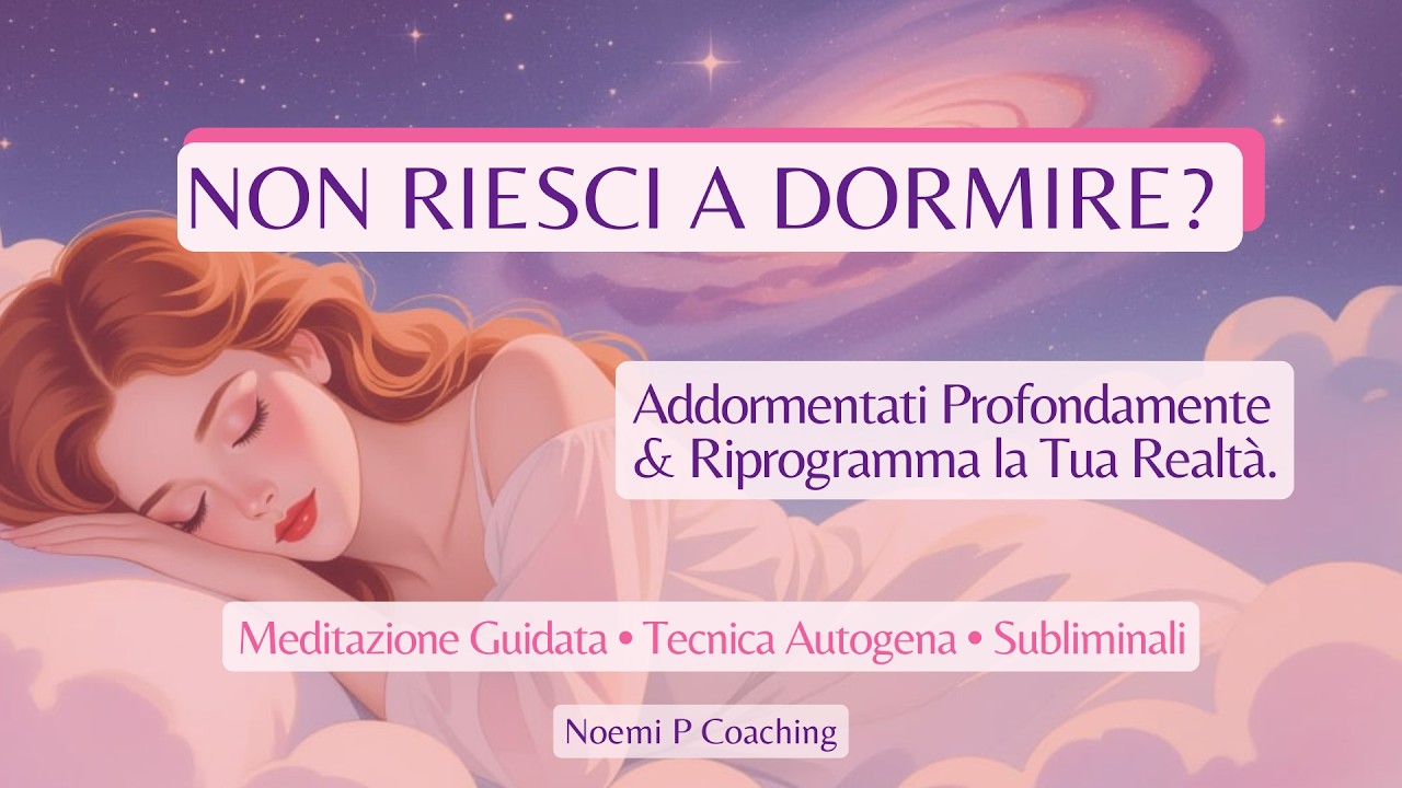 Meditazione per Dormire Rapidamente: Sonno Profondo + Riprogrammazione ...