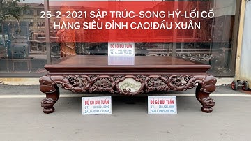 SẬP TRÚC SONG HỶ-LỐI CỔ-ĐỈNH CAO-GỤ TA-0836269999-0985230888(ĐỒ GỖ CŨ BÙI TUẤN)25-2-2021