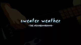 sweater weather - the neighbourhood | lirik dan terjemahan indonesia