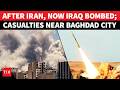IRAQ BOMBED Casualties Near Baghdad As Strikes Hit Fighters Linked To Iranian IRGC WATCH