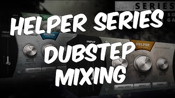 Mixing Melodic Dubstep Banger With HELPER SERIES Plugins | Saturator, EQ, Transient Shaper ☢