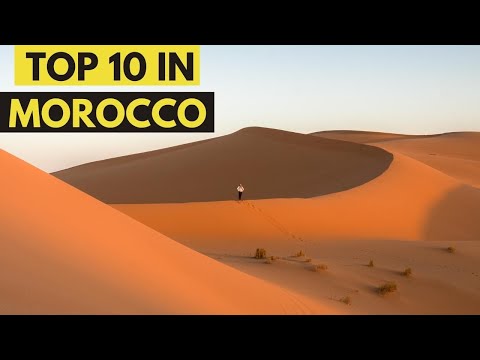 Top 10 places to Visit in Morocco 🇲🇦