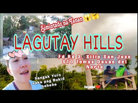 LAGUTAY HILLS SITIO SAN JOSE STO. TOMAS DAVAO DEL NORTE| Simintado na ...
