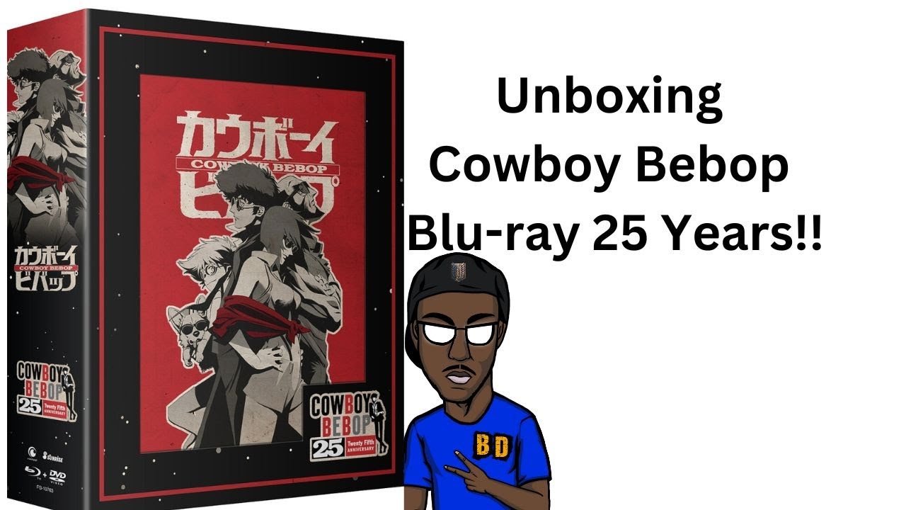 Unboxing Cowboy Bebop 25th Anniversary Edition!! - YouTube
