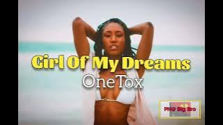 Onetox - Girl Of My Dreams