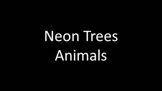 Neon Trees - Animal LYRICS