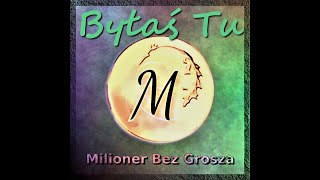 Milioner Bez Grosza - Byłaś Tu (Official Audio)