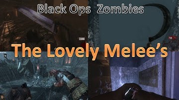 BO: Zombies "The Lovely Melee
