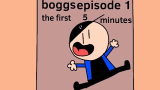 Boggs episode 1 first 5 minutes