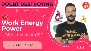 Work Energy and Power IIT JEE - Doubt Destroying with Vedantu JEE | JEE Main Physics | JEE Main 2020