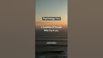 5 Qualities of people who cry a lot.. #shorts #psychologyfacts