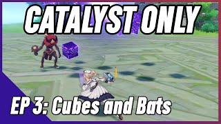 Catalyst Impact Ep. 3 - Cubes and Bats | Genshin Impact Catalyst Only