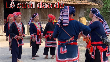 Các thủ tục trong hôn lễ dao đỏ| A pú