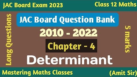 Board Exam 2023 | JAC Board Question Bank | Model Paper 2023 | Determinant PYQ 2010 - 2022 | Long