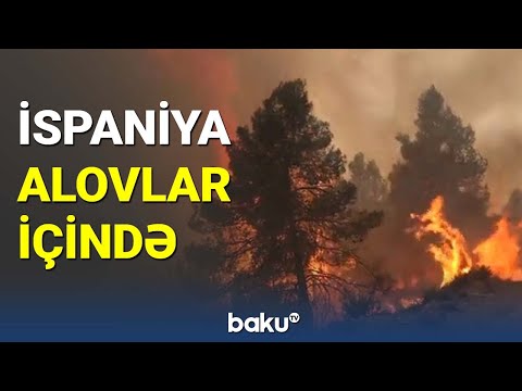 İspaniya alovlar içində - BAKU TV