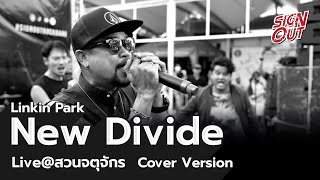New Divide Cover - Sign Out [Live in Chatuchak]