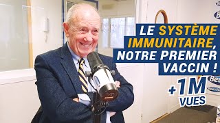 [AVS] Le système immunitaire, notre premier vaccin ! - Pr Henri Joyeux