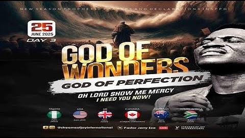 OH LORD SHOW ME MERCY//GOD OF WONDERS; GOD OF PERFECTION [DAY 3] || NSPPD || 25TH JUNE 2025