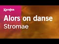 Alors On Danse Stromae Karaoke Version KaraFun