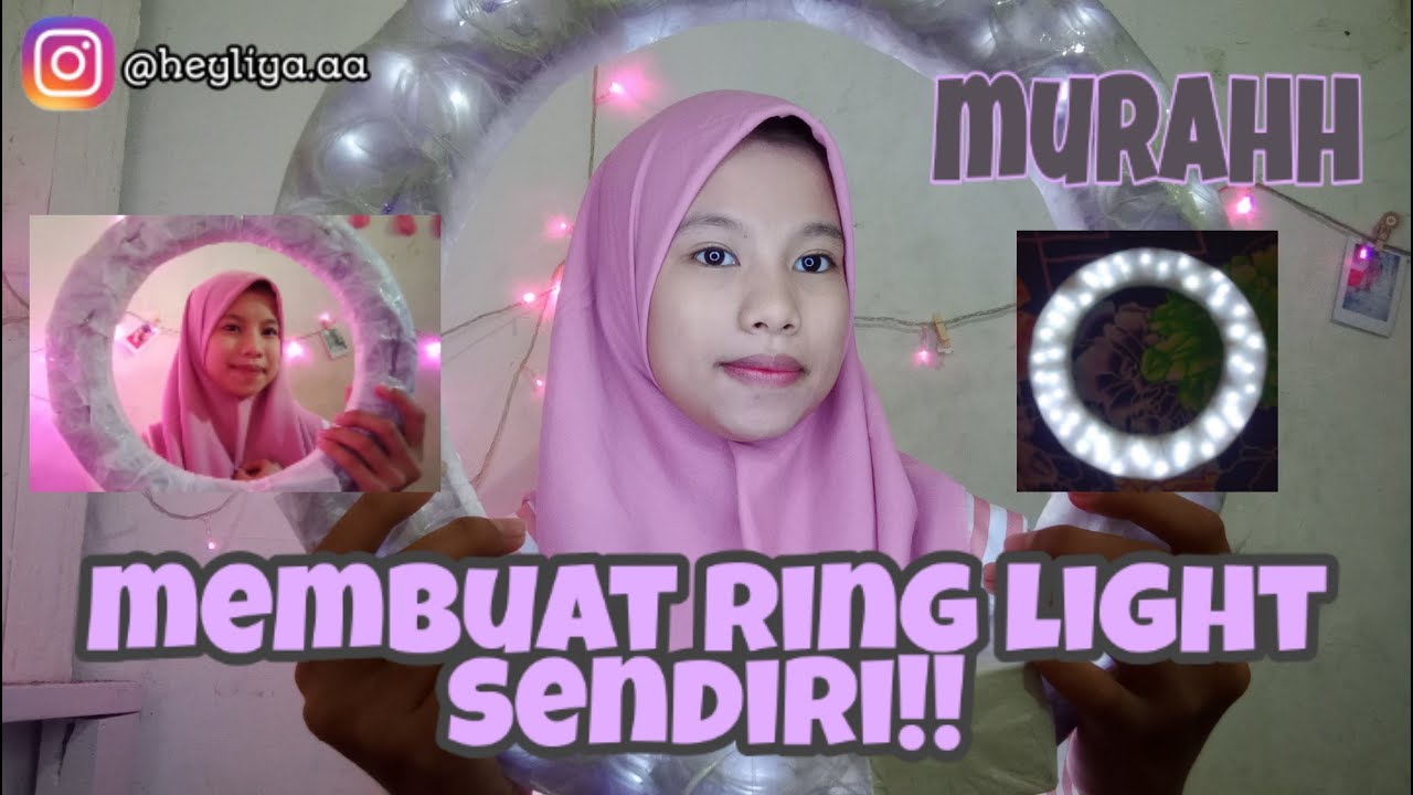 CARA MEMBUAT RING LIGHT DI BAWAH 50RB | Diy Ring Light Murah!! - YouTube