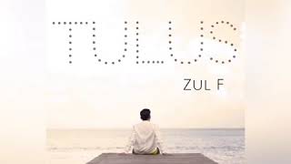 Download Lagu Tulus - Zul F (Audio) MP3