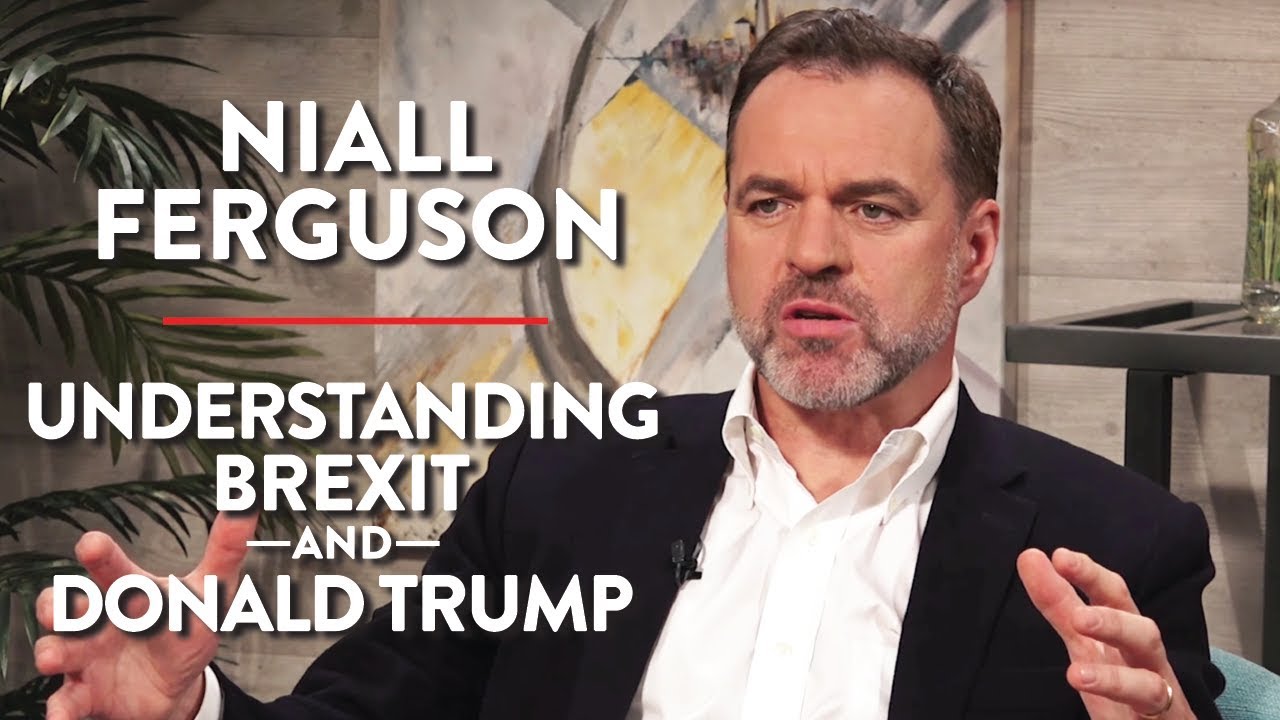On Understanding Brexit & Donald Trump (Pt. 2) | Niall Ferguson | POLITICS | Rubin Report