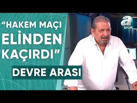 Beşiktaş 1-1 Fenerbahçe Erman Toroğlu Devre Arası Yorumu / A Spor / Devre Arası / 09.12.2023