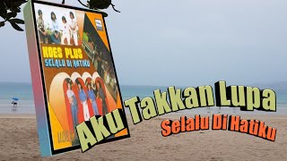 Koes Plus - Aku Takkan Lupa ( Lyrik )