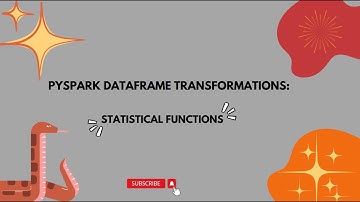 PySpark DataFrame Transformations:  Statistical Functions
