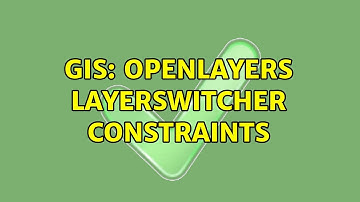 GIS: Openlayers Layerswitcher constraints