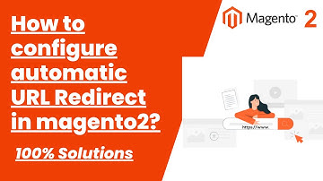 100% Solutions | How to configure automatic URL Redirect  | Magento Tutorial