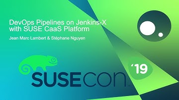 DEV1118 DevOps Pipelines on Jenkins X with SUSE CaaS Platform