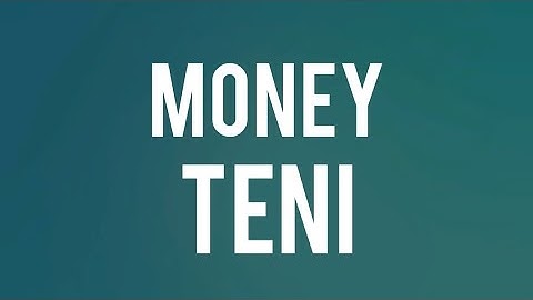 Teni - Money (Lyrics) Money can't buy you happiness and love