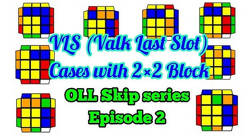OLL skip Episode 2 || VLS (Valk Last Slot) 2x2 block cases ||   easiest VLS cases