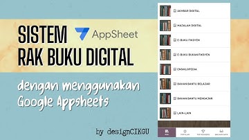 Rak Buku Maya (Digital Library) dengan Google AppSheet