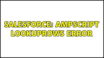 Salesforce: AMPscript LookUpRows error