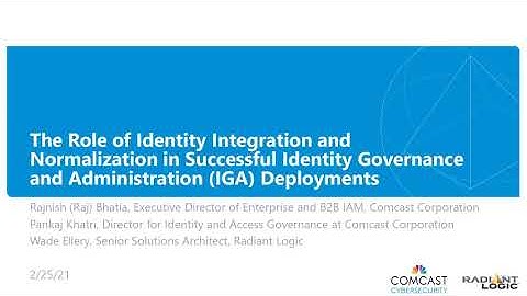 Radiant Logic Webinar: The Role of Identity Integration and Normalization in Successful IGA