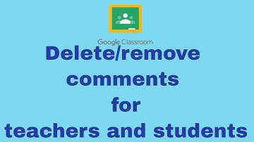 How to delete comments in google classroom