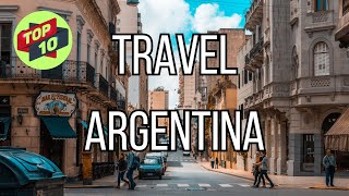 10 Best Places To Visit In Argentina