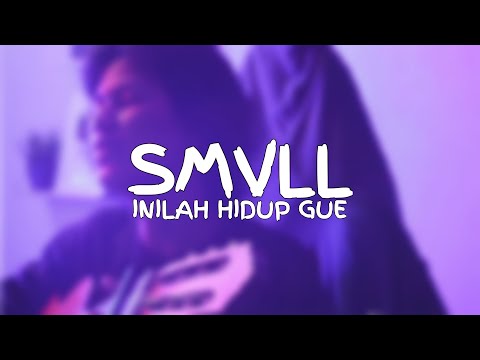 Inilah hidup gue - SMVLL (Cover Gabut)