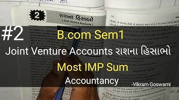 #2 Joint Venture Accounts રાશના હિસાભો | Most IMP Sum | B.com Sem 1 | Accountancy
