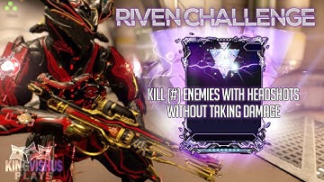 Riven Challenge 2019 - Kill 38 enemies with headshots without taking damage