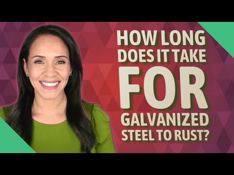 How long does it take for galvanized steel to rust?