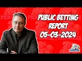 MLB Public Betting Report Today 5/3/24 | Against the Public with Dana Lane