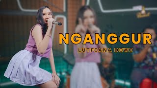 NGANGGUR - Masdddho - Lutfiana Dewi - Live Music Koplo