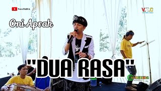 DUA RASA _ oni aprak ) Live music New SAPARAKANCA‼️