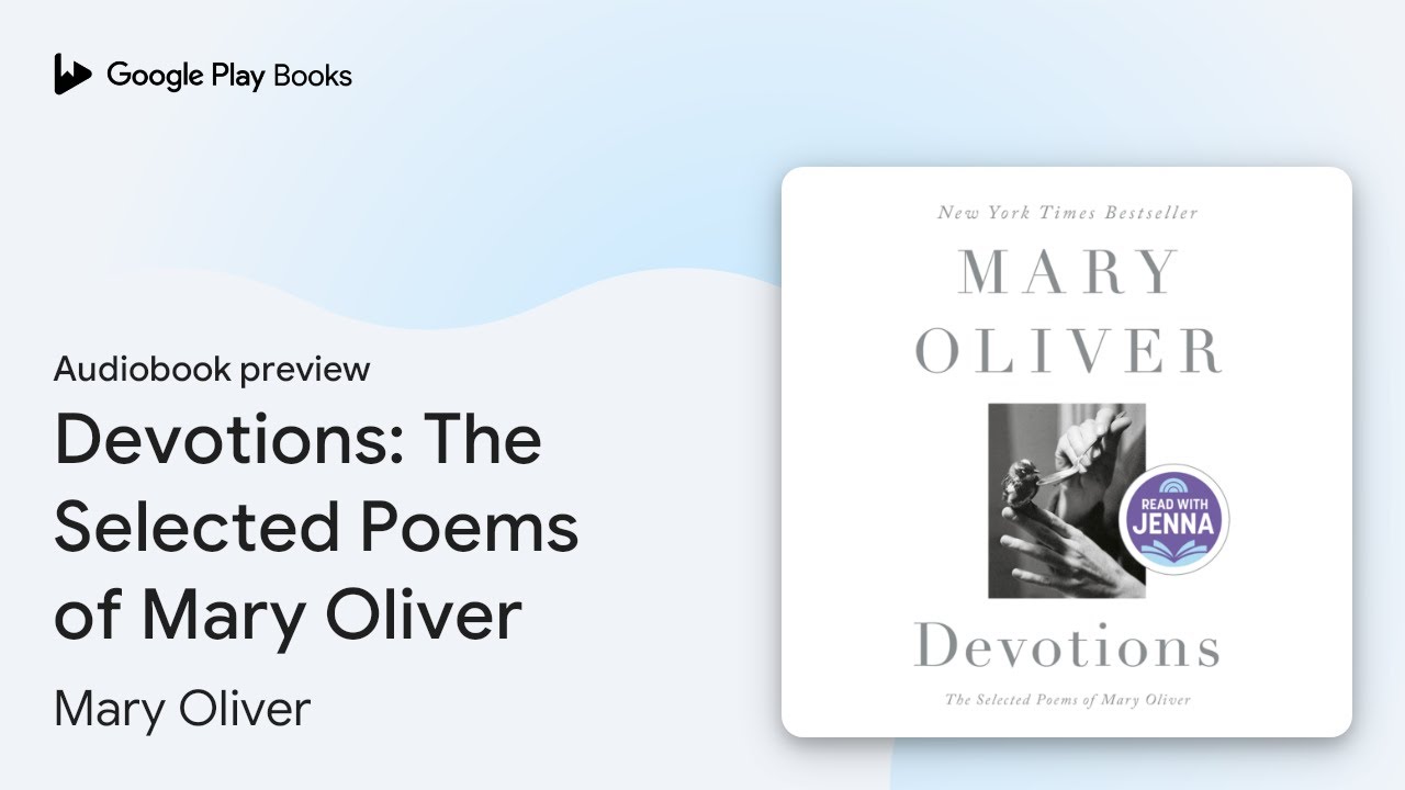 Devotions The Selected Poems of Mary Oliver by Mary Oliver · Audiobook