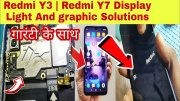 Redmi Y3 | Redmi Y7 Display Light And graphic Solutions 100%Working tips