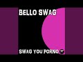 Swag you porno